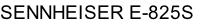 SENNHEISER E-825S